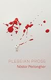 Plebeian Prose (Critical South)