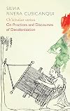 Ch'ixinakax Utxiwa: A Reflection on the Practices and Discourses of Decolonization