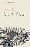 Slum Acts (After the Postcolonial)