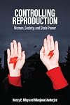 Controlling Reproduction: Women, Society, and State Power