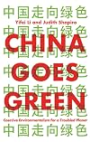 China Goes Green: Coercive Environmentalism for a Troubled Planet