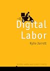 Digital Labor (Digital Media and Society)