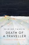 Death of a Traveller: A Counter Investigation
