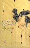 To Write the Africa World (Critical South)