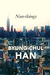 Non-things: Upheaval in the Lifeworld