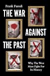 The War Against the Past: Why The West Must Fight For Its History