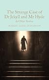 The Strange Case of Dr Jekyll and Mr Hyde: and other stories