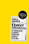 Queer Intentions: A (Personal) Journey Through LGBTQ Culture