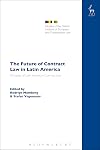 The future of contract law in Latin America : the principles of Latin American contract law