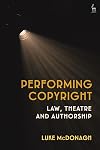Performing Copyright: Law, Theatre and Authorship