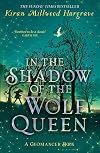 In the Shadow of the Wolf Queen