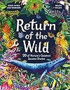Return of the Wild: 20 of Nature's Greatest Success Stories