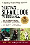 The Ultimate Service Dog Training Manual: 100 Tips for Choosing, Raising, Socializing, and Retiring Your Dog