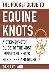 The Pocket Guide to Equine Knots: A Step-by-Step Guide to the Most Important Knots for Horse and Rider (Skyhorse Pocket Guides)