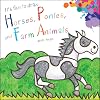 It's Fun To Draw Horses, Ponies, and Farm Animals