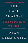 The Case Against Impeaching Trump
