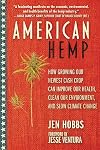 American Hemp: How Growing Our Newest Cash Crop Can Improve Our Health, Clean Our Environment, and Slow Climate Change