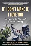 If I Don't Make It, I Love You: Survivors in the Aftermath of School Shootings