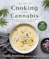 The Art of Cooking with Cannabis: CBD and THC-Infused Recipes from Across America