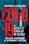 COVID-19: The Greatest Cover-Up in History―From Wuhan to the White House (Front Page Detectives)
