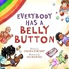 Everybody Has a Belly Button