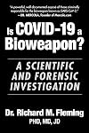 Is COVID-19 a Bioweapon?: A Scientific and Forensic investigation (Childrenโs Health Defense)