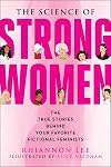 The Science of Strong Women: The True Stories Behind Your Favorite Fictional Feminists