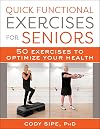 Quick Functional Exercises for Seniors: 50 Exercises to Optimize Your Health