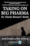 Taking On Big Pharma: Dr. Charles Bennett's Battle (Children&rsquo;s Health Defense)