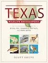 Texas Wildlife Encyclopedia: An Illustrated Guide to Birds, Fish, Mammals, Reptiles, and Amphibians