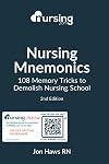 Nursing Mnemonics: 108 Memory Tricks to Demolish Nursing School