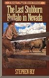 The Last Stubborn Buffalo in Nevada