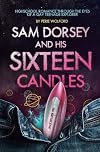 Sam Dorsey and His Sixteen Candles (Sam Dorsey and Gay Popcorn, #1)