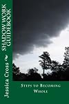 Shadow Work Guidebook: Steps to Becoming Whole