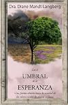 En el umbral de la esperanza: Una puerta abierta hacia la sanidad de los sobrevivientes de abusos sexuales (Spanish Edition)