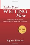 Make Your Writing Flow: A Practical Guide to Transitional Words and Phrases