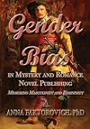 Gender Bias in Mystery and Romance Novel Publishing: Mimicking Masculinity and Femininity