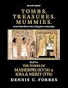 Tombs. Treasures. Mummies. Book Two: The Tomb of Maiherpri (KV36) & Tomb of Kha & Merit (TT8): Volume 2