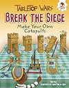 Make Your Own Siege Engines (Tabletop Wars)