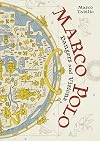 Marco Polo: Dangers and Visions