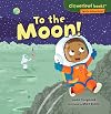 To the Moon! (Cloverleaf Books: Space Adventures)