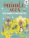 The Middle Ages: New Conquests and Dynasties (Human History Timeline)