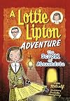 The Scroll of Alexandria: A Lottie Lipton Adventure (Adventures of Lottie Lipton)