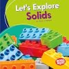 Let's Explore Solids (Bumba Books: A First Look at Physical Science)