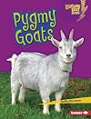 Pygmy Goats (Lightning Bolt Books)