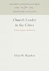 Church leader in the cities: William Augustus Muhlenberg