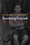 Becoming Foucault: The Poitiers Years (Intellectual History of the Modern Age)