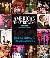 American Theatre Wing, An Oral History: 100 Years, 100 Voices, 100 Million Miracles
