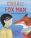 Chia and the Fox Man: An Alaskan Dena'ina Fable