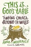 This Is God’s Table: Finding Church Beyond the Walls
